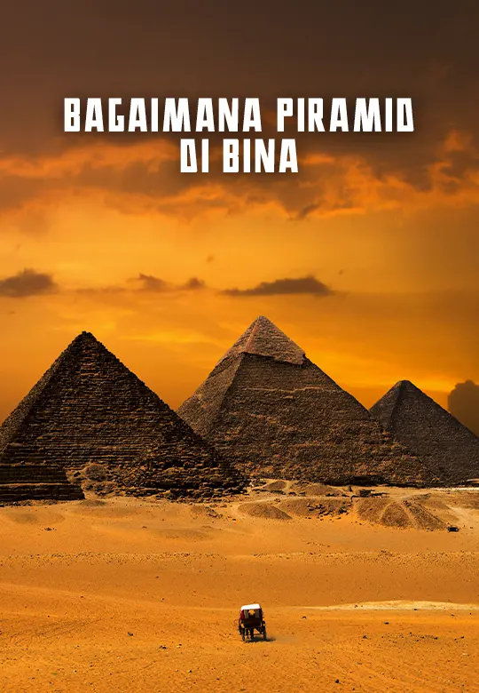 Bagaimana Piramid Di Bina